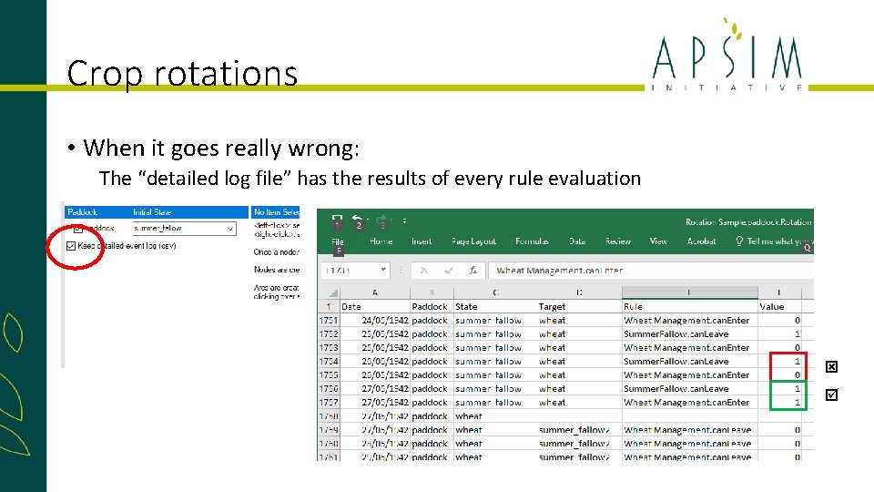 Crop rotations • When it goes really wrong: The “detailed log file” has the