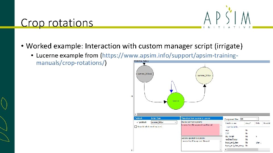 Crop rotations • Worked example: Interaction with custom manager script (irrigate) • Lucerne example