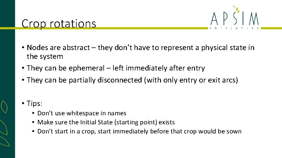 Crop rotations • Nodes are abstract – they don’t have to represent a physical