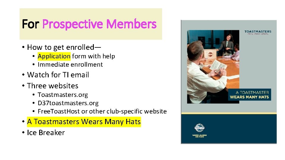 For Prospective Members • How to get enrolled— • Application form with help •