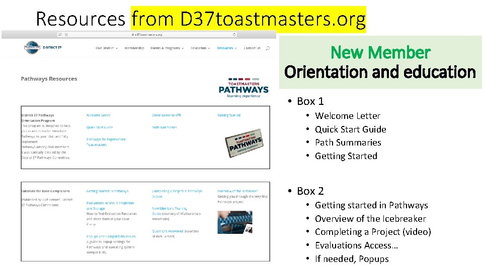 Resources from D 37 toastmasters. org New Member Orientation and education • Box 1