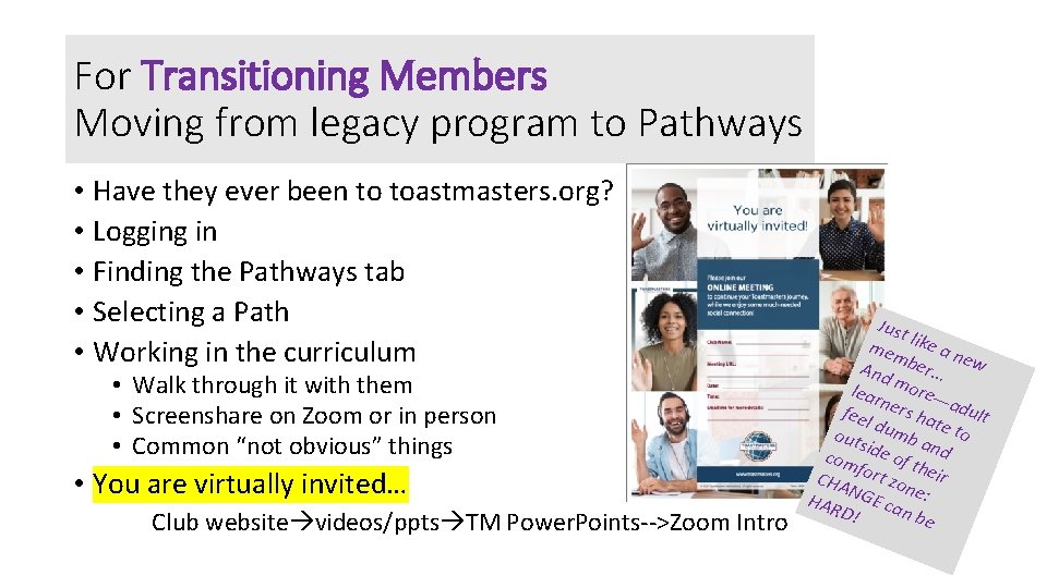 For Transitioning Members Moving from legacy program to Pathways • Have they ever been