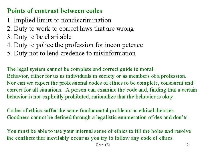Points of contrast between codes 1. Implied limits to nondiscrimination 2. Duty to work