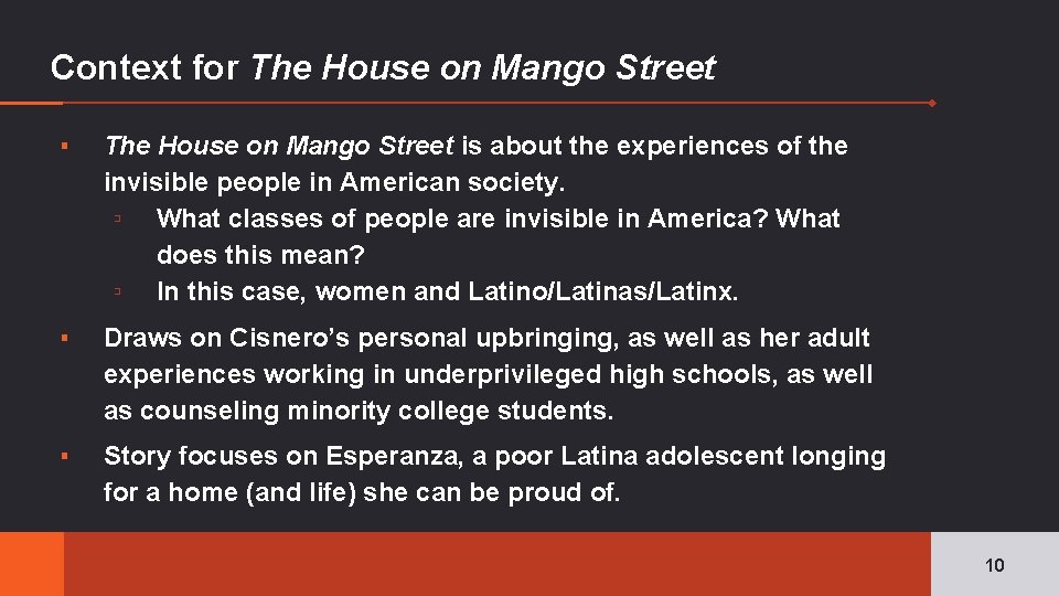 Context for The House on Mango Street ▪ The House on Mango Street is