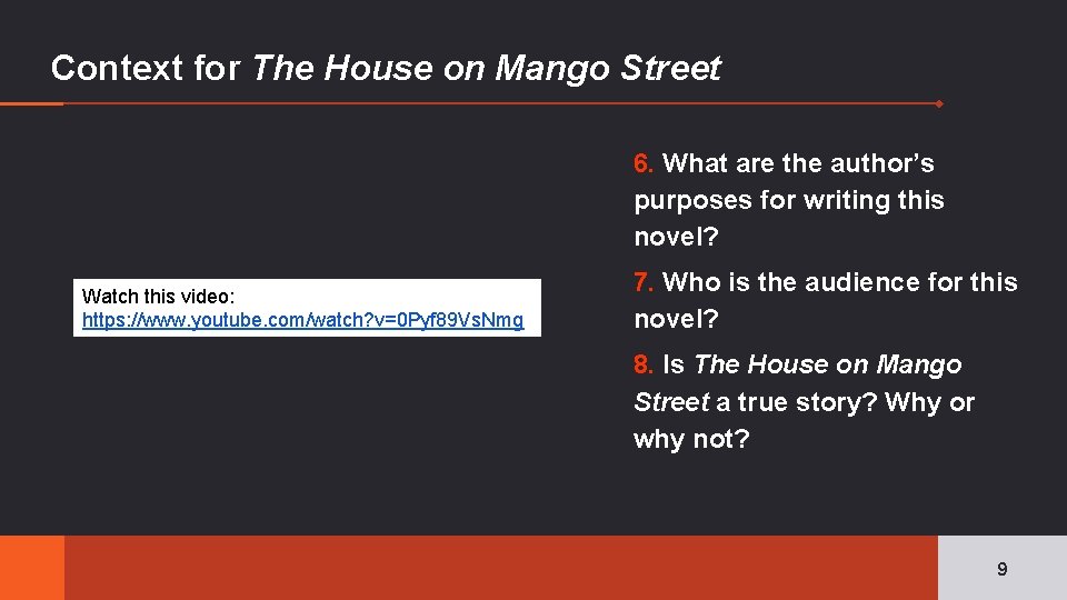 Context for The House on Mango Street 6. What are the author’s purposes for