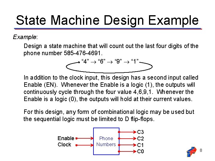 State Machine Design Example: Design a state machine that will count out the last