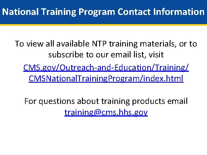 National Training Program Contact Information To view all available NTP training materials, or to