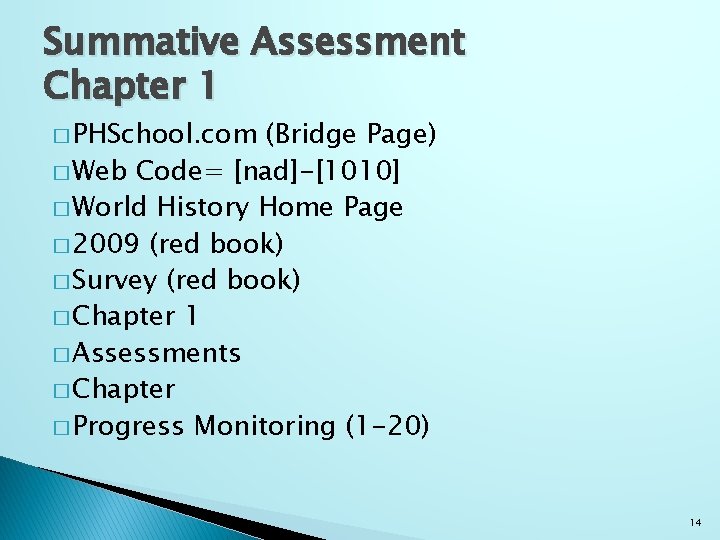 Summative Assessment Chapter 1 � PHSchool. com (Bridge Page) � Web Code= [nad]-[1010] �