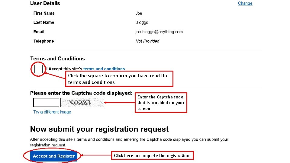 Click the square to confirm you have read the terms and conditions Enter the