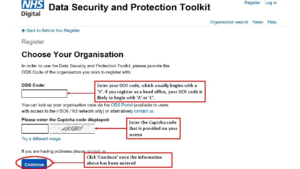 Enter your ODS code, which usually begins with a ‘V’. If you register as