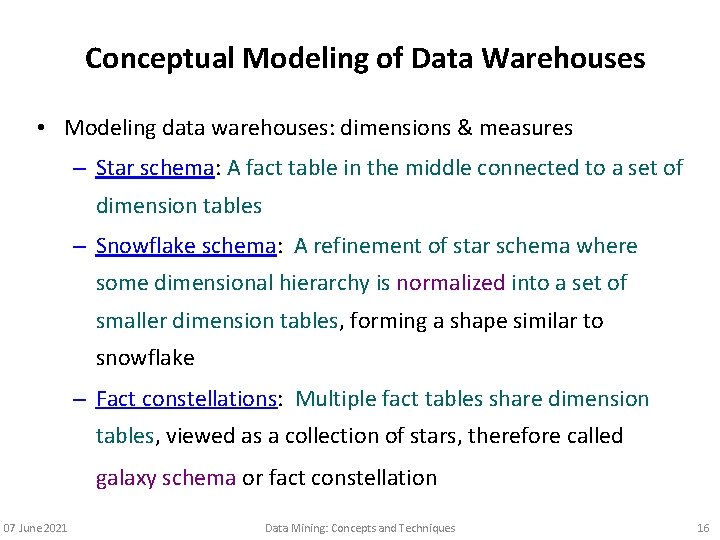 Conceptual Modeling of Data Warehouses • Modeling data warehouses: dimensions & measures – Star