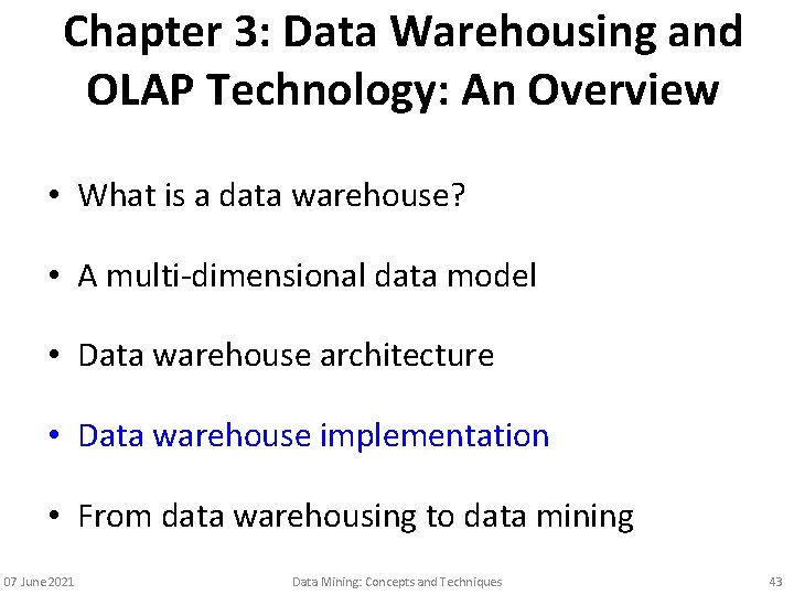 Chapter 3: Data Warehousing and OLAP Technology: An Overview • What is a data