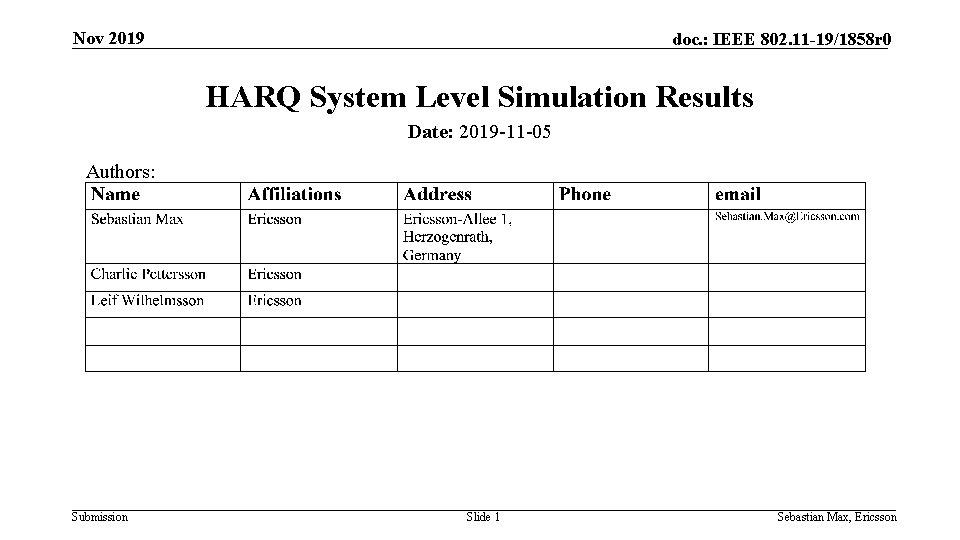 Nov 2019 doc. : IEEE 802. 11 -19/1858 r 0 HARQ System Level Simulation