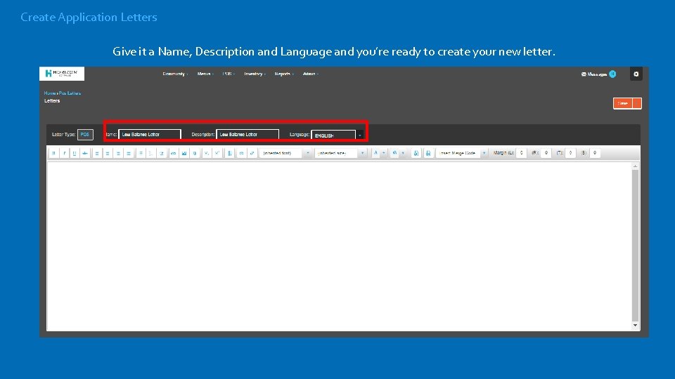 Create Application Letters Give it a Name, Description and Language and you’re ready to