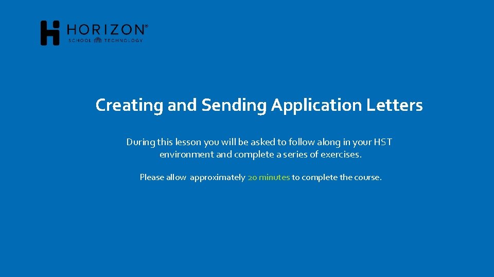 Creating and Sending Application Letters During this lesson you will be asked to follow