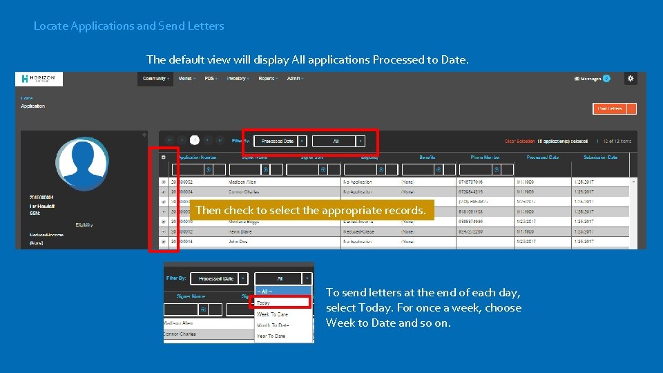 Locate Applications and Send Letters The default view will display All applications Processed to