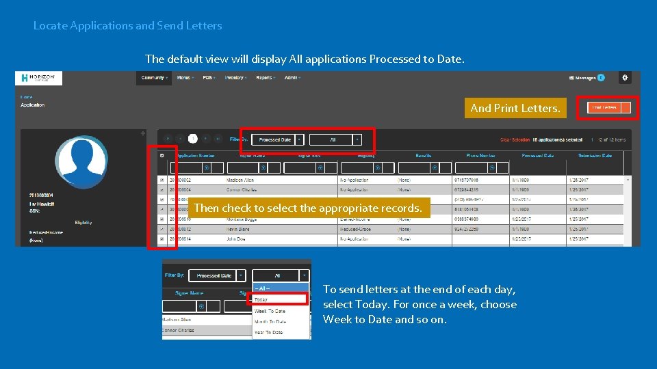 Locate Applications and Send Letters The default view will display All applications Processed to