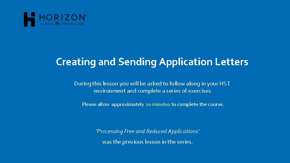 Creating and Sending Application Letters During this lesson you will be asked to follow