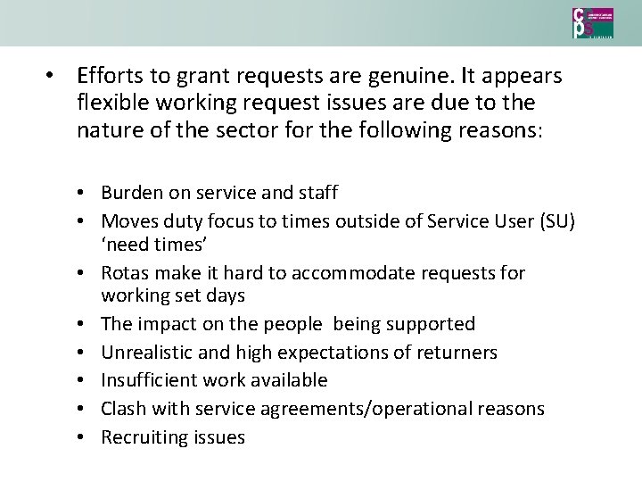  • Efforts to grant requests are genuine. It appears flexible working request issues