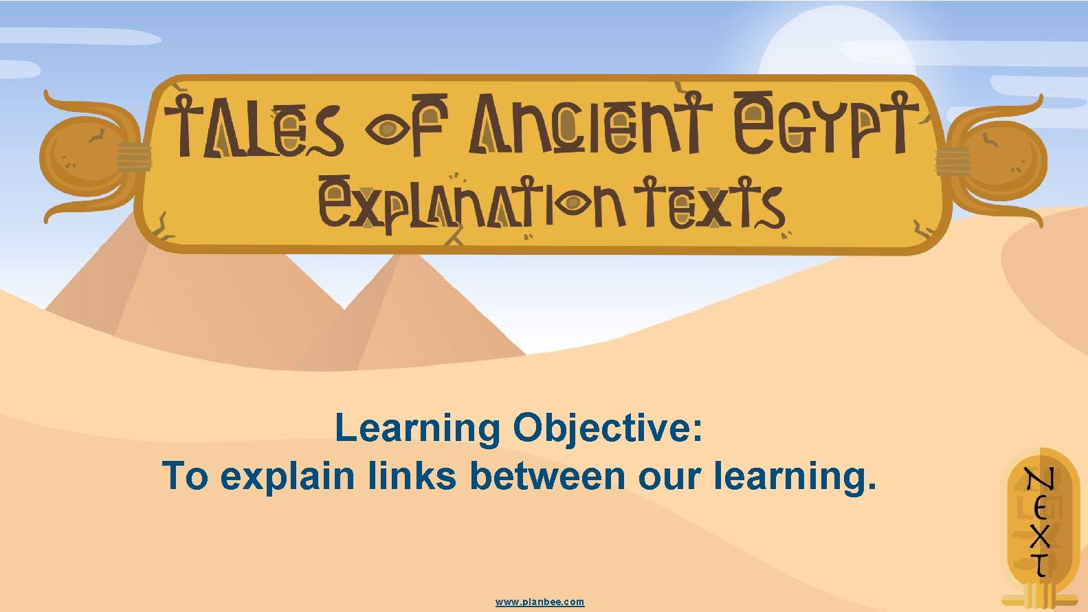 Learning Objective: To explain links between our learning. www. planbee. com 