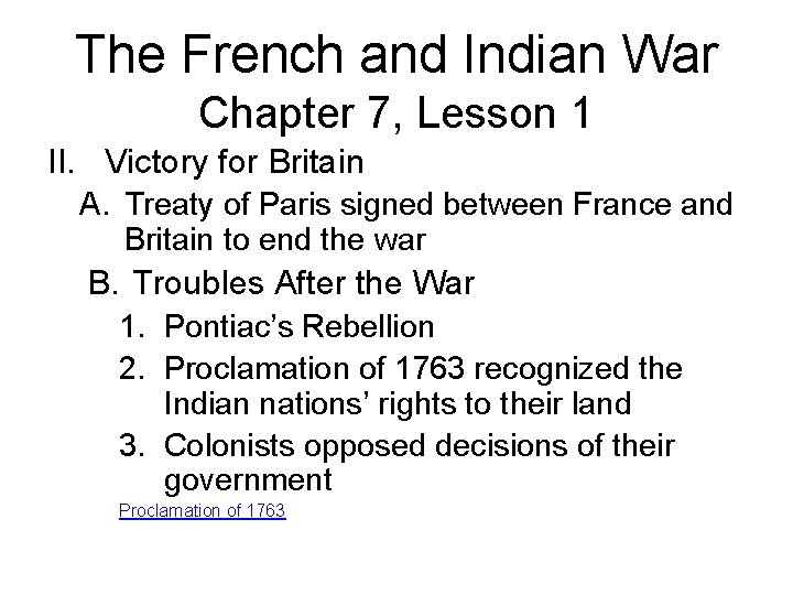 The French and Indian War Chapter 7, Lesson 1 II. Victory for Britain A.