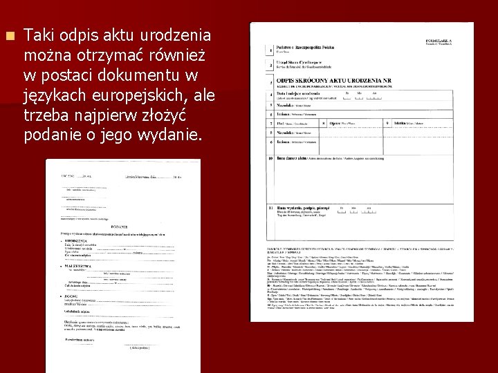 n Taki odpis aktu urodzenia można otrzymać również w postaci dokumentu w językach europejskich,