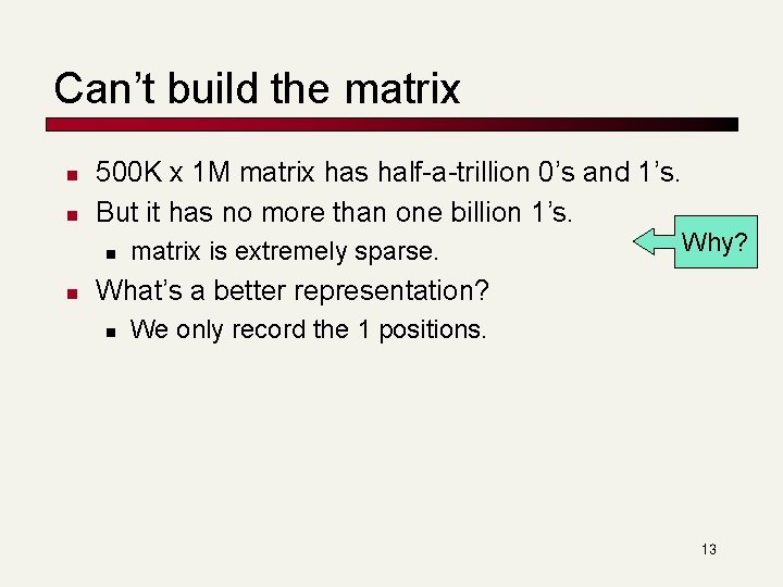 Can’t build the matrix n n 500 K x 1 M matrix has half-a-trillion