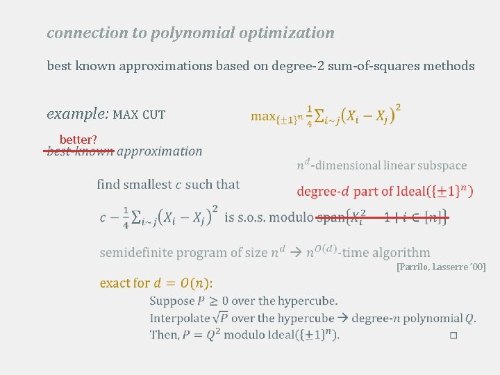 connection to polynomial optimization best known approximations based on degree-2 sum-of-squares methods example: MAX