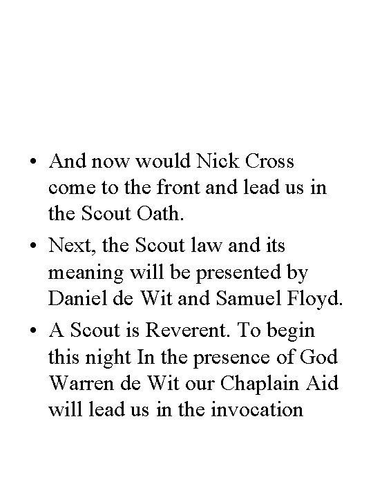  • And now would Nick Cross come to the front and lead us