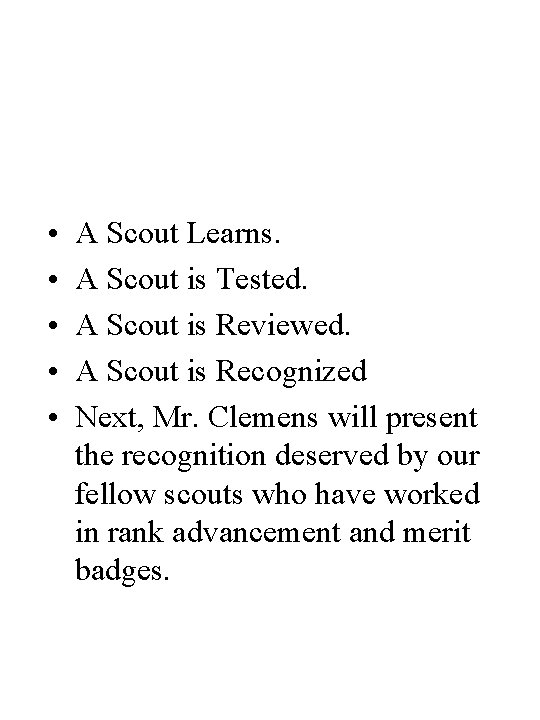  • • • A Scout Learns. A Scout is Tested. A Scout is