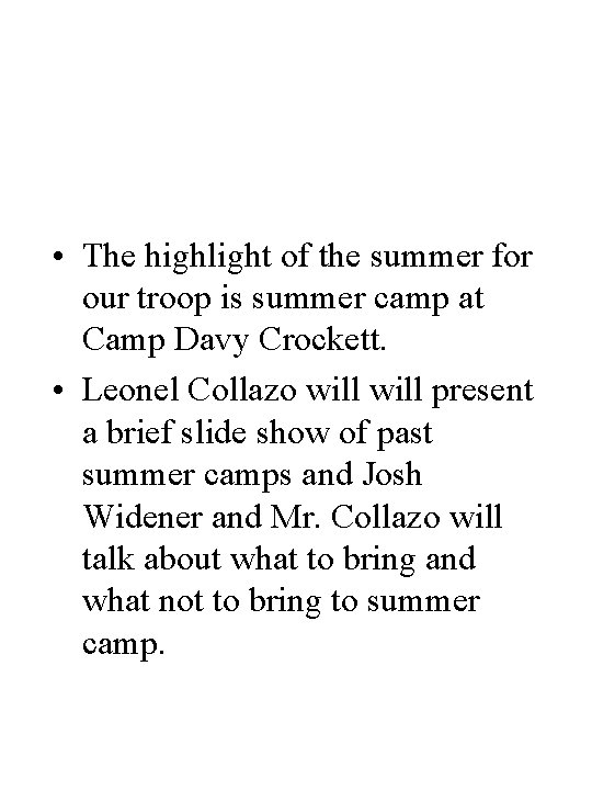  • The highlight of the summer for our troop is summer camp at