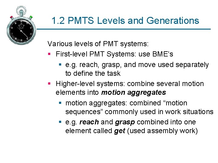 1. 2 PMTS Levels and Generations Various levels of PMT systems: § First-level PMT