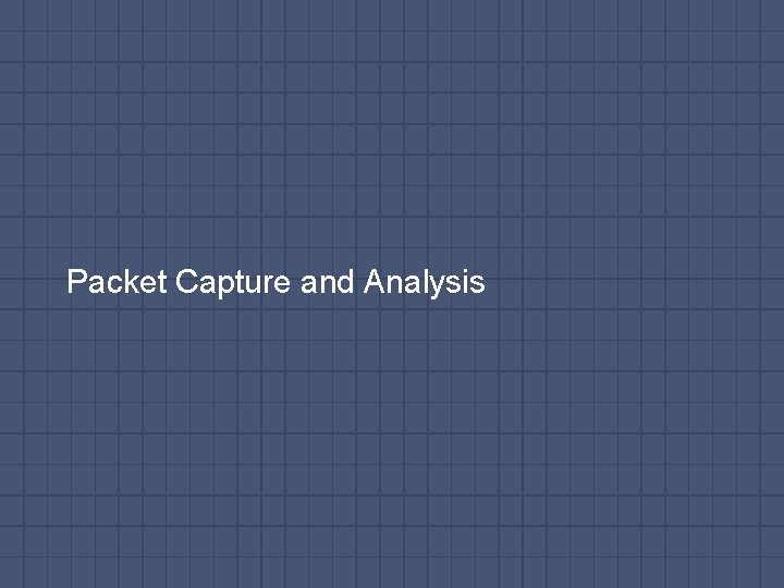 Packet Capture and Analysis 