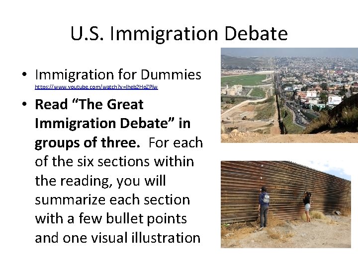 U. S. Immigration Debate • Immigration for Dummies https: //www. youtube. com/watch? v=Iheb 2