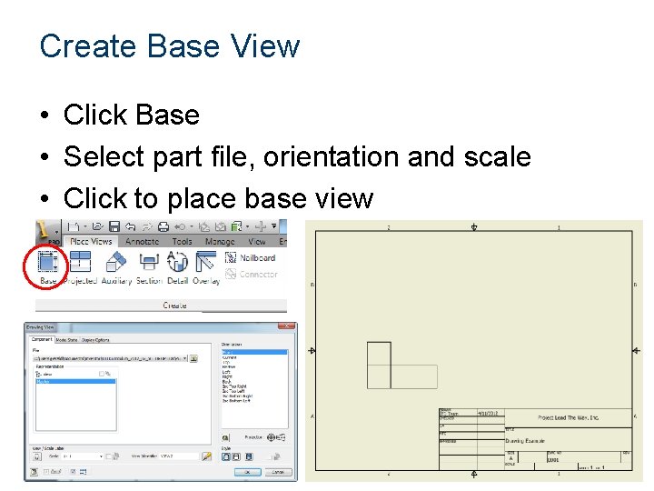 Create Base View • Click Base • Select part file, orientation and scale •