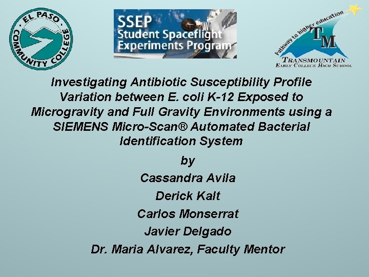 Investigating Antibiotic Susceptibility Profile Variation between E. coli K-12 Exposed to Microgravity and Full