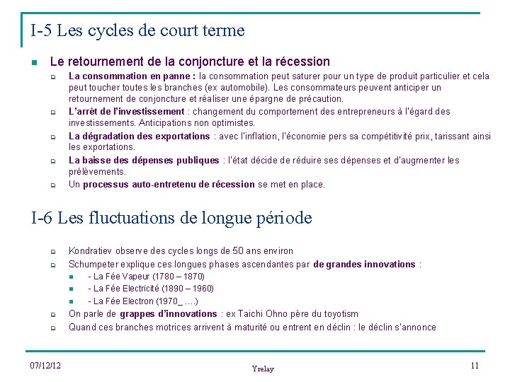 I-5 Les cycles de court terme n Le retournement de la conjoncture et la