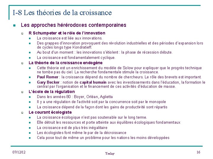 I-8 Les théories de la croissance n Les approches hérérodoxes contemporaines q R Schumpeter