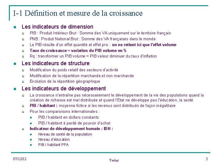 I-1 Définition et mesure de la croissance n Les indicateurs de dimension q q