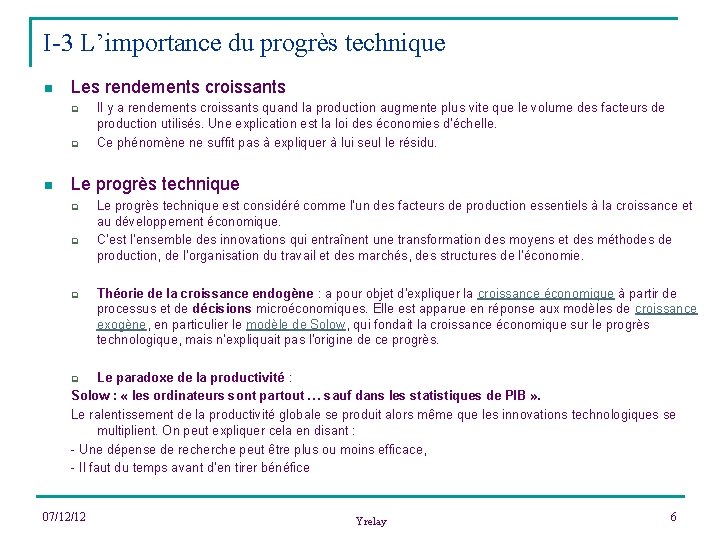 I-3 L’importance du progrès technique n Les rendements croissants q q n Il y