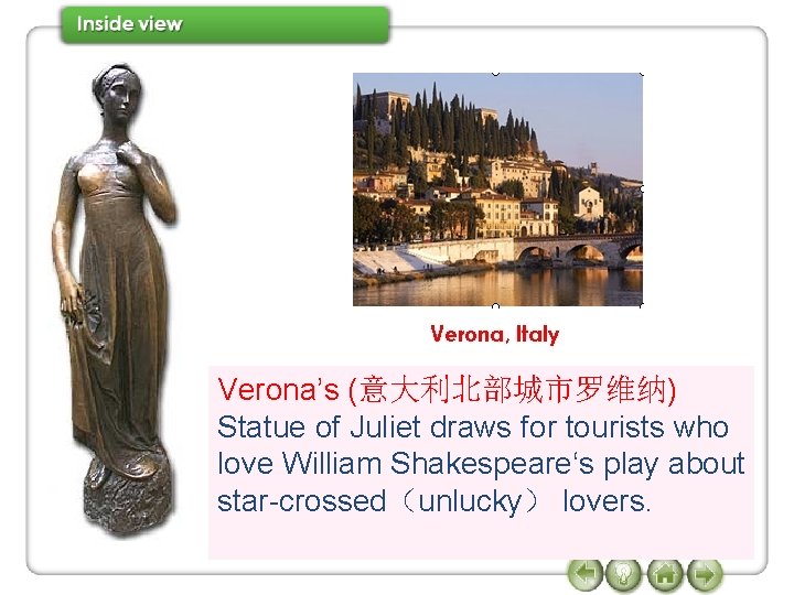 Verona’s (意大利北部城市罗维纳) Statue of Juliet draws for tourists who love William Shakespeare‘s play about