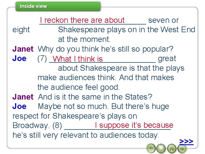 I reckon there about ____________ seven or eight Shakespeare plays on in the West