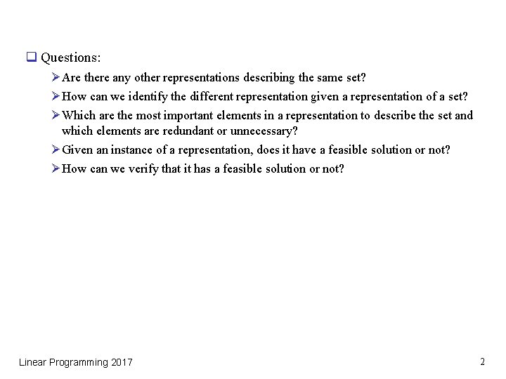 q Questions: Ø Are there any other representations describing the same set? Ø How