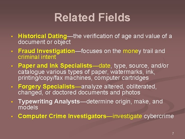 Related Fields § § § Historical Dating—the verification of age and value of a