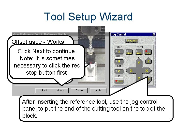 Tool Setup Wizard Offset gage - Works as. Click a continuity Next tocheck. continue.