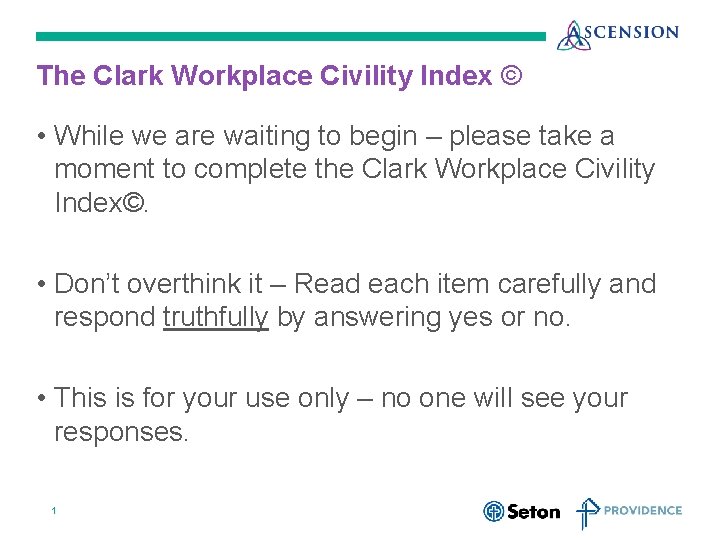 The Clark Workplace Civility Index © • While we are waiting to begin –