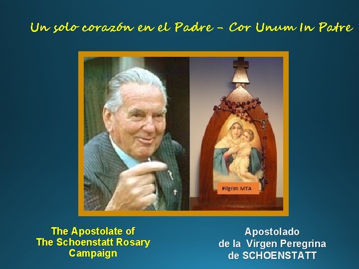 Un solo corazón en el Padre - Cor Unum In Patre The Apostolate of