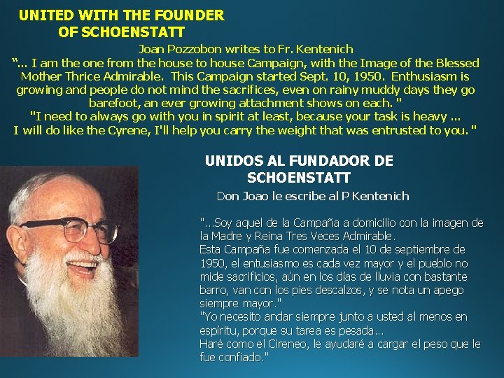 UNITED WITH THE FOUNDER OF SCHOENSTATT Joan Pozzobon writes to Fr. Kentenich “… I