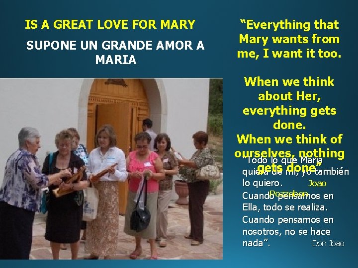 IS A GREAT LOVE FOR MARY SUPONE UN GRANDE AMOR A MARIA “Everything that
