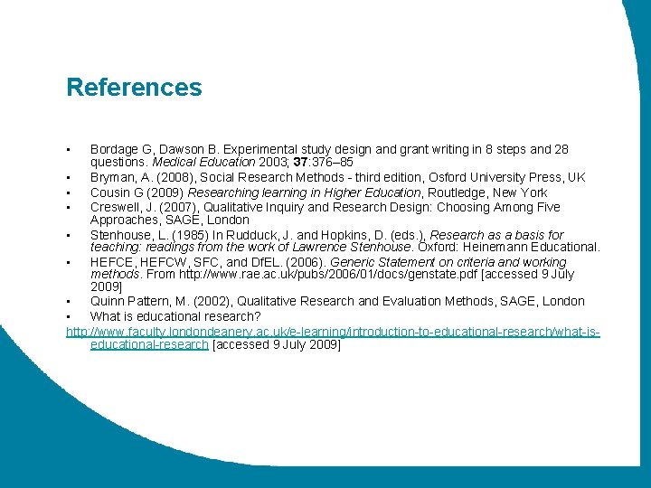 References • Bordage G, Dawson B. Experimental study design and grant writing in 8